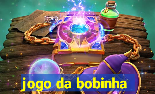 jogo da bobinha